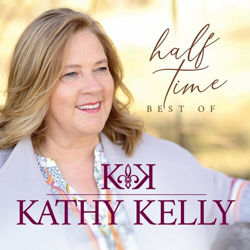 Kathy Kelly - Half Time - Best Of (2022)