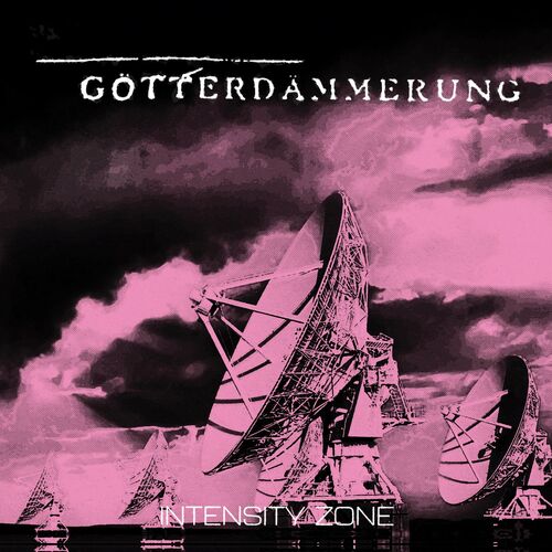 Götterdämmerung - Intensity Zone (2022)