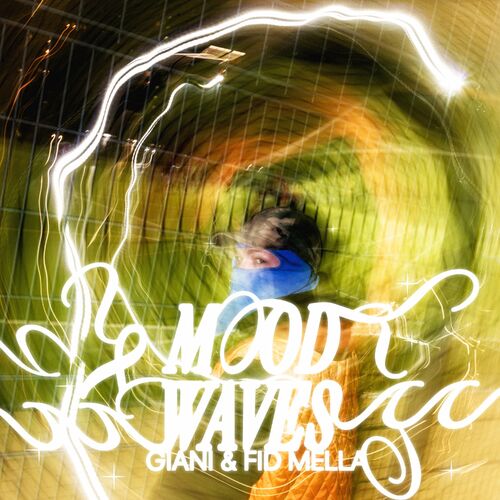 Giani & Fid Mella - Moodwaves (2022)