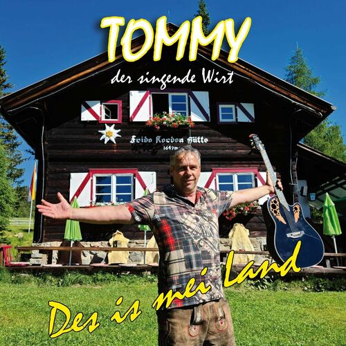 Tommy der singende Wirt - Des is mei Land (2022)