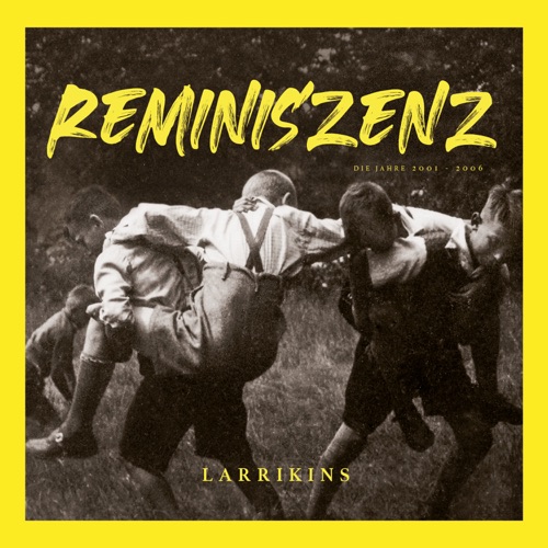 Larrikins - Reminiszenz (2022)