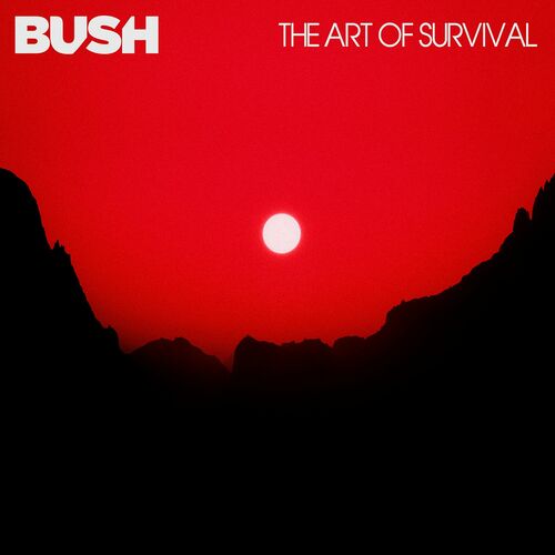 Bush - The Art Of Survival (2022)