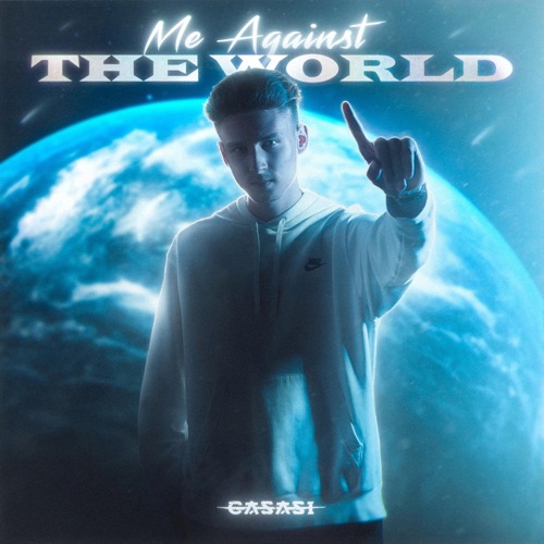 CaSaSi - ME AGAINST THE WORLD (2022)