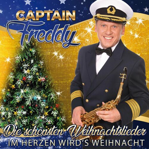 Captain Freddy - Die schönsten Weihnachtslieder - Im Herzen wird’s Weihnacht (2022)