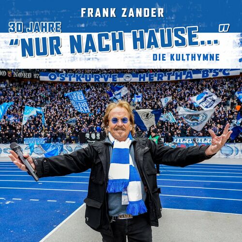 Frank Zander - 30 Jahre "Nur nach Hause..." Die Kulthymne (2023)