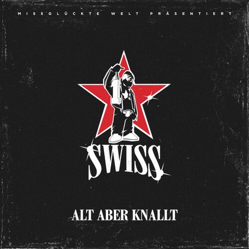 Swiss - Alt aber knallt (2023)