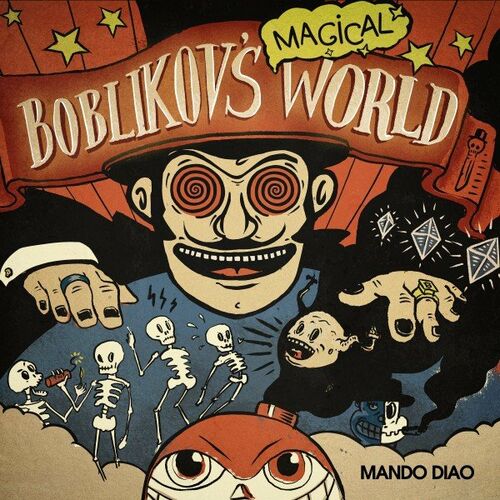 Mando Diao - Boblikov's Magical World (2023)