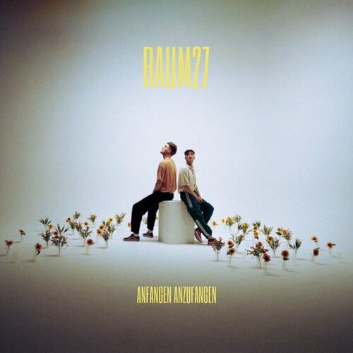 RAUM27 - Anfangen Anzufangen (2023)