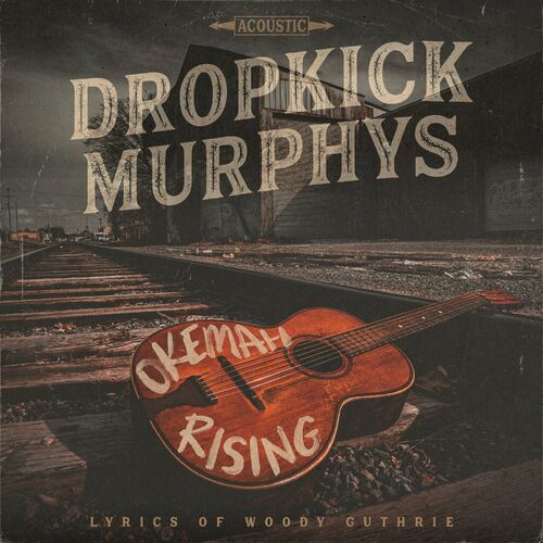 Dropkick Murphys - Okemah Rising (2023)