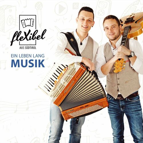 Flexibel aus Südtirol - Ein Leben lang Musik (2023)