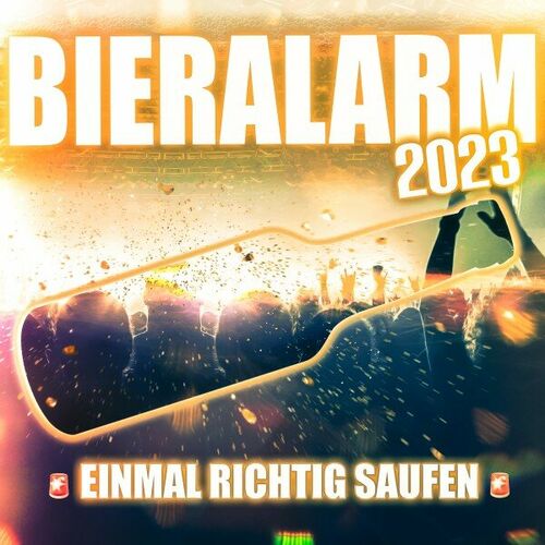 Bieralarm 2023 (Einmal richtig saufen) (2023)