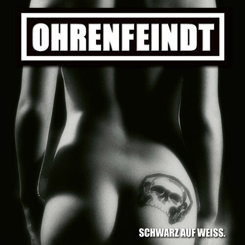 Ohrenfeindt - Schwarz auf Weiss (2023)
