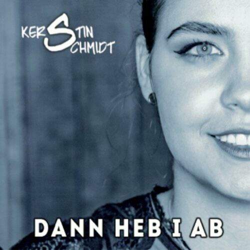 Kerstin Schmidt - Dann heb i ab (2023)