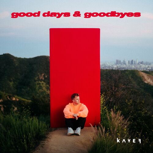 KAYEF - GOOD DAYS & GOODBYES (2023)