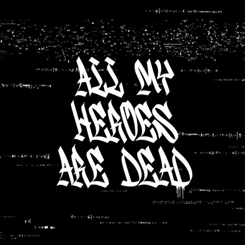 Feo Night - all my heroes are dead (2023)