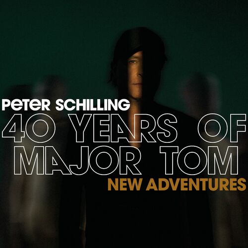 Peter Schilling - 40 Years of Major Tom - New Adventures (2023)