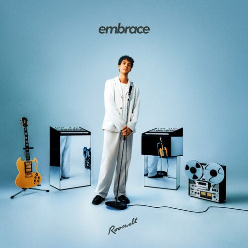 Roosevelt - Embrace (2023)