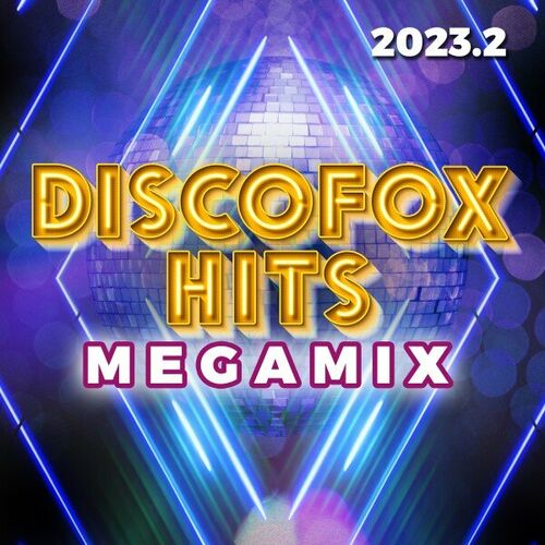 Discofox Hits Megamix 2023.2 (2023)
