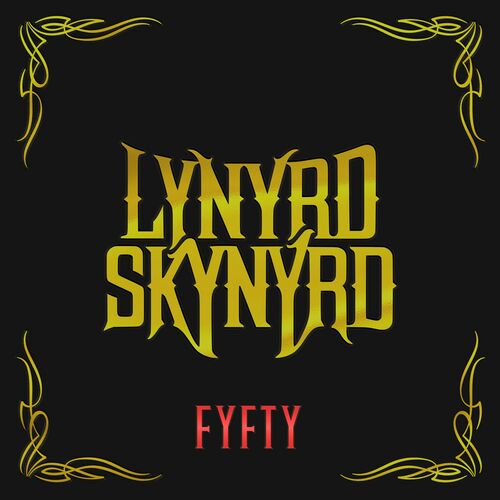 Lynyrd Skynyrd - FYFTY (Super Deluxe) (2023)