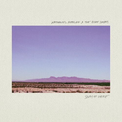 Nathaniel Rateliff & The Night Sweats - South of Here (2024)