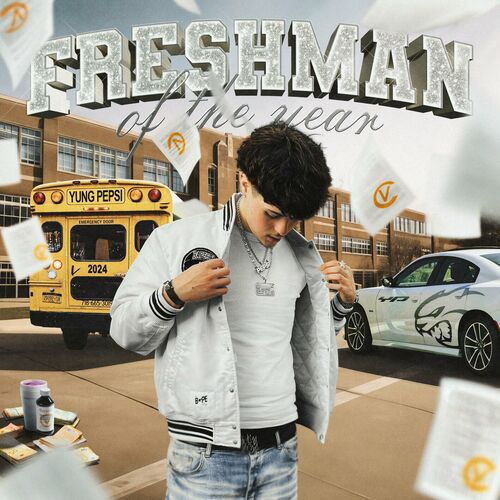 YungPepsi - FreshmanOfTheYear (2024)