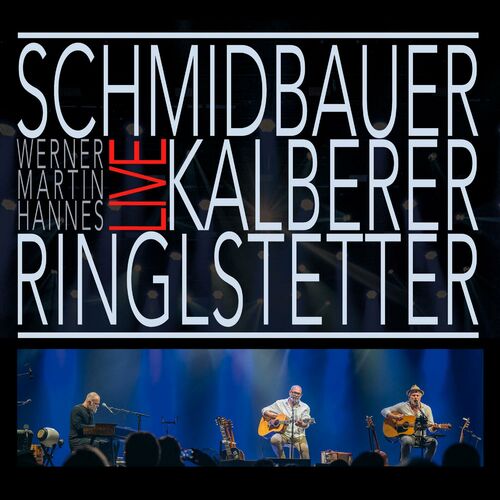 Schmidbauer & Kälberer & Ringlstetter - Live (2024)