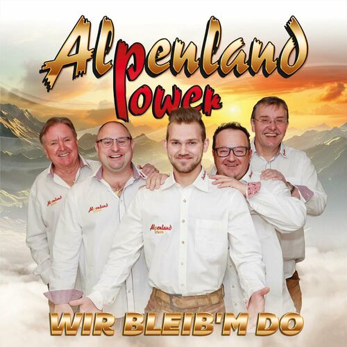 Alpenland Power - Wir bleib’m do (2024)