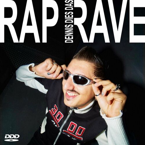 Dennis Dies Das - RAP RAVE (2024)