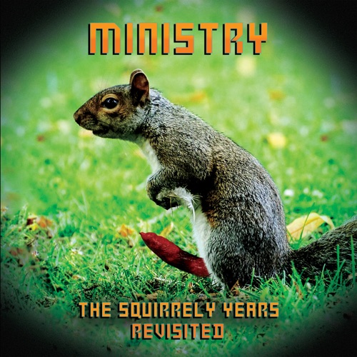 Ministry - The Squirrely Years Revisited (2025)