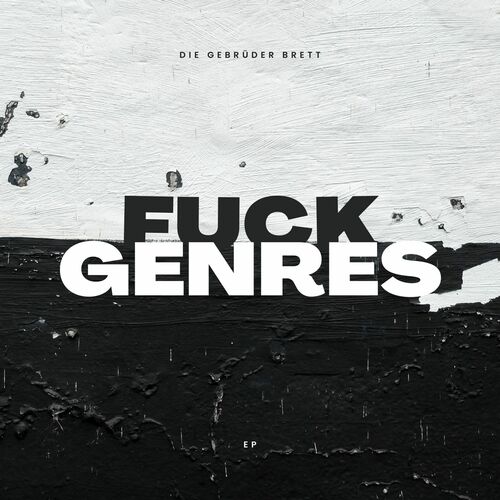 Die Gebrüder Brett - FUCK GENRES (2025)