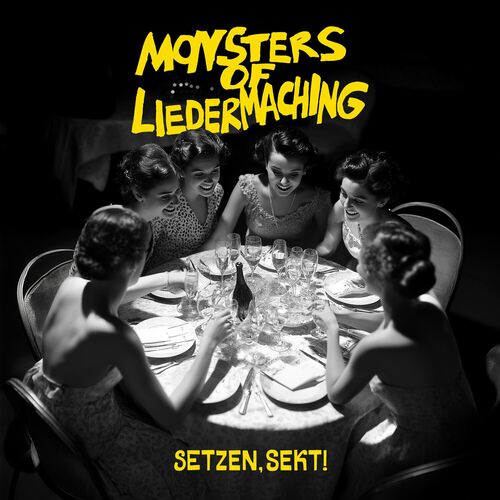 Monsters of Liedermaching - Setzen, Sekt! (2025)