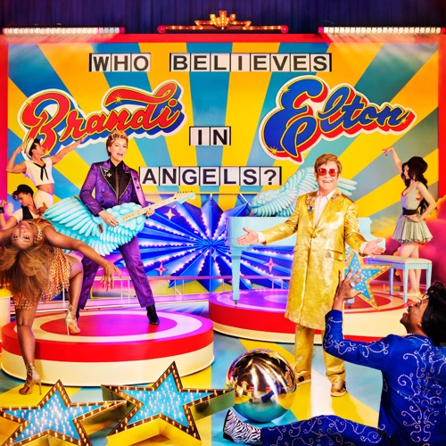Elton John & Brandi Carlile - Who Believes In Angels? (2025)