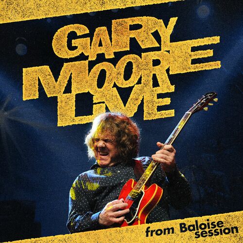 Gary Moore - Gary Moore Live From Baloise Session (2025)