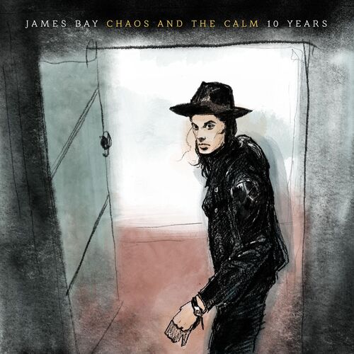James Bay - Chaos And The Calm 10 Years (2025)