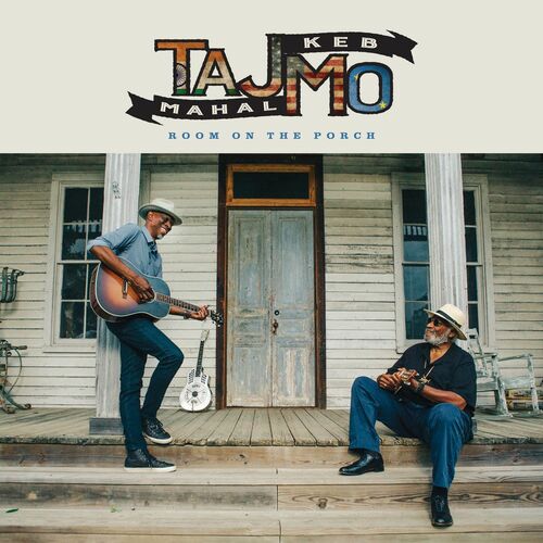 Taj Mahal & Keb' Mo' - Room On The Porch (2025)