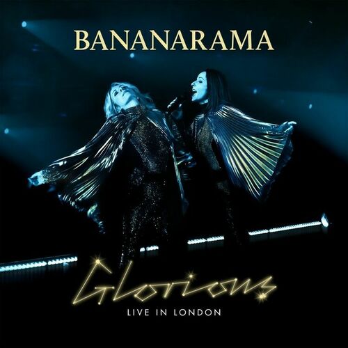 Bananarama - Glorious (Live in London) (2025)