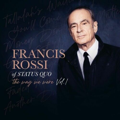 Francis Rossi - The Way We Were Vol. 1 (2025)