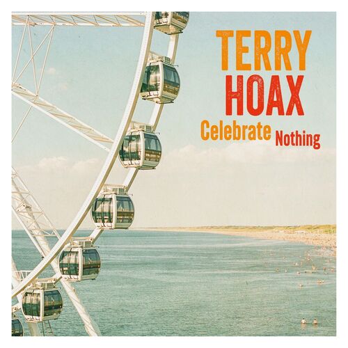 Terry Hoax - Celebrate Nothing (2025)