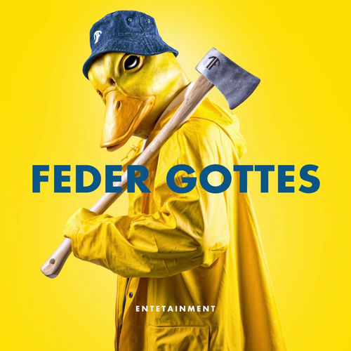 EnteTainment - Feder Gottes (2017)