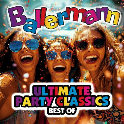 Ballermann Ultimate Party Classics - Best Of (2025)