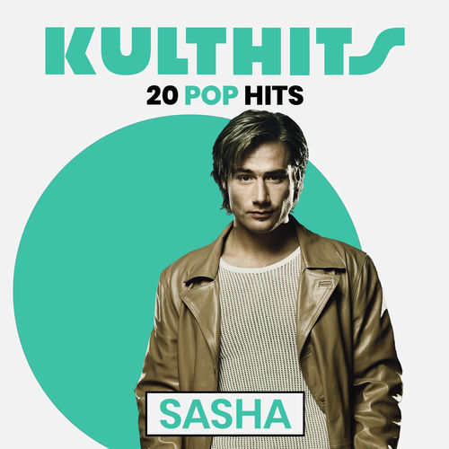 Sasha - KULTHITS: Sasha - 20 Pop Hits (2025)