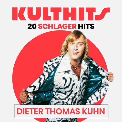 Dieter Thomas Kuhn - KULTHITS: Dieter Thomas Kuhn - 20 Schlager Hits (2025)