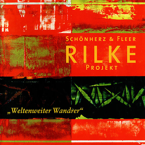 Schönherz & Fleer - Rilke Projekt: Weltenweiter Wandrer (2025)