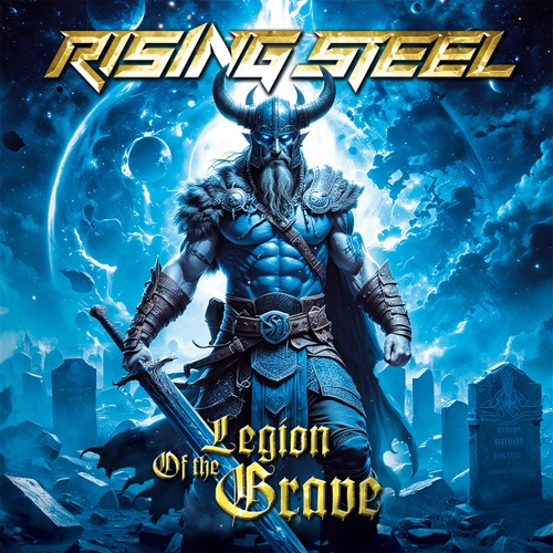 Rising Steel - Legion Of The Grave (2025)