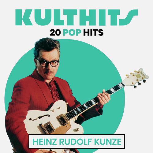 Heinz Rudolf Kunze - KULTHITS: Heinz Rudolf Kunze - 20 Pop Hits (2025)