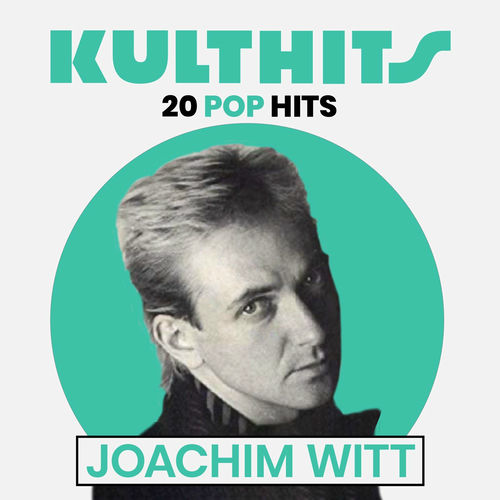 Joachim Witt - KULTHITS: Joachim Witt - 20 Pop Hits (2025)