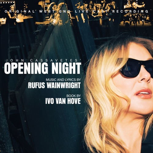 Rufus Wainwright - John Cassavetes' Opening Night (Original West End Live Cast Recording) (2025)