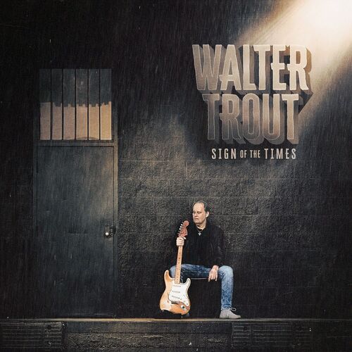 Walter Trout - Sign of the Times (2025)