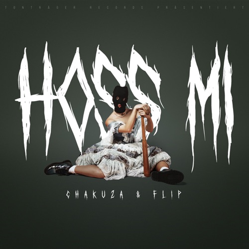 Chakuza & FLIP - Hoss Mi (2025)