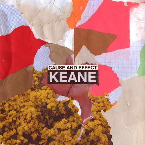 Keane - Cause And Effect (Deluxe Edition) (2019)